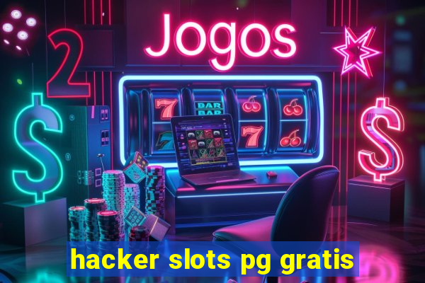 hacker slots pg gratis